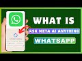 What Is Ask Meta AI Anything In WhatsApp | What Does Ask Meta AI Means On WhatsApp
