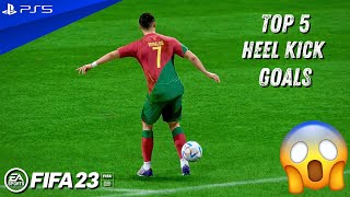 FIFA 23 - TOP 5 HEEL KICK GOALS #1 | PS5™ [4K60]