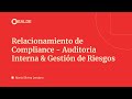 Relación entre compliances, auditoría y gestión de riesgos