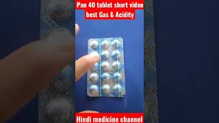 Pan 40 tablet Gas \u0026 Acidity ka best tablet #Shortvideo #hindimedicinechannel