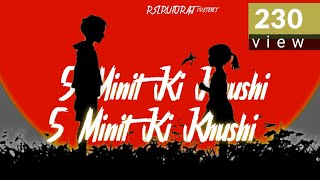 RSLRUTURAJ " 5 Minit Ki Khushi " ( Official Audio)  Lo-fi Mix Beat | Rap/Lyrics - Rslruturaj Latest