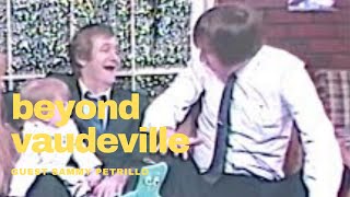 BEYOND VAUDEVILLE EP 46 Sammy Petrillo Brooklyn Gorilla Oddville Public Access