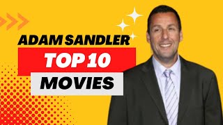Top 10 Movies of Adam Sandler