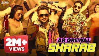 SHARAB - AR GREWAL Ft. MJR GREWAL (Official Video) | Grewal Brothers | New Punjabi Song 2020 - 2021