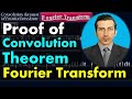 Proof of Convolution Theorem of Fourier Transform - Advanced #Calculus by #Moein