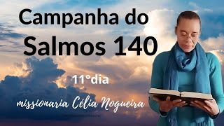 Campanha do  Salmos 140, O Livramento de Deus nas nossas vidas Missionária Celia Nogueira 27/02/25