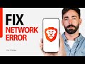 How To Fix Network Error On Brave Browser App 2024