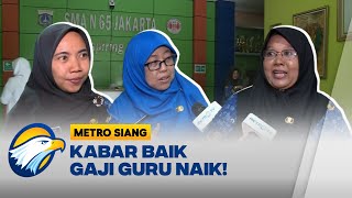 Kabar Baik! Presiden Prabowo Subianto Umumkan Kenaikan Gaji Guru - [ Metro Siang ]