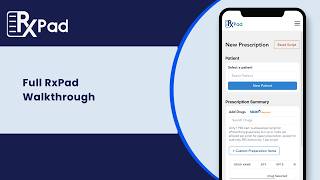 RxPad Full Walkthrough