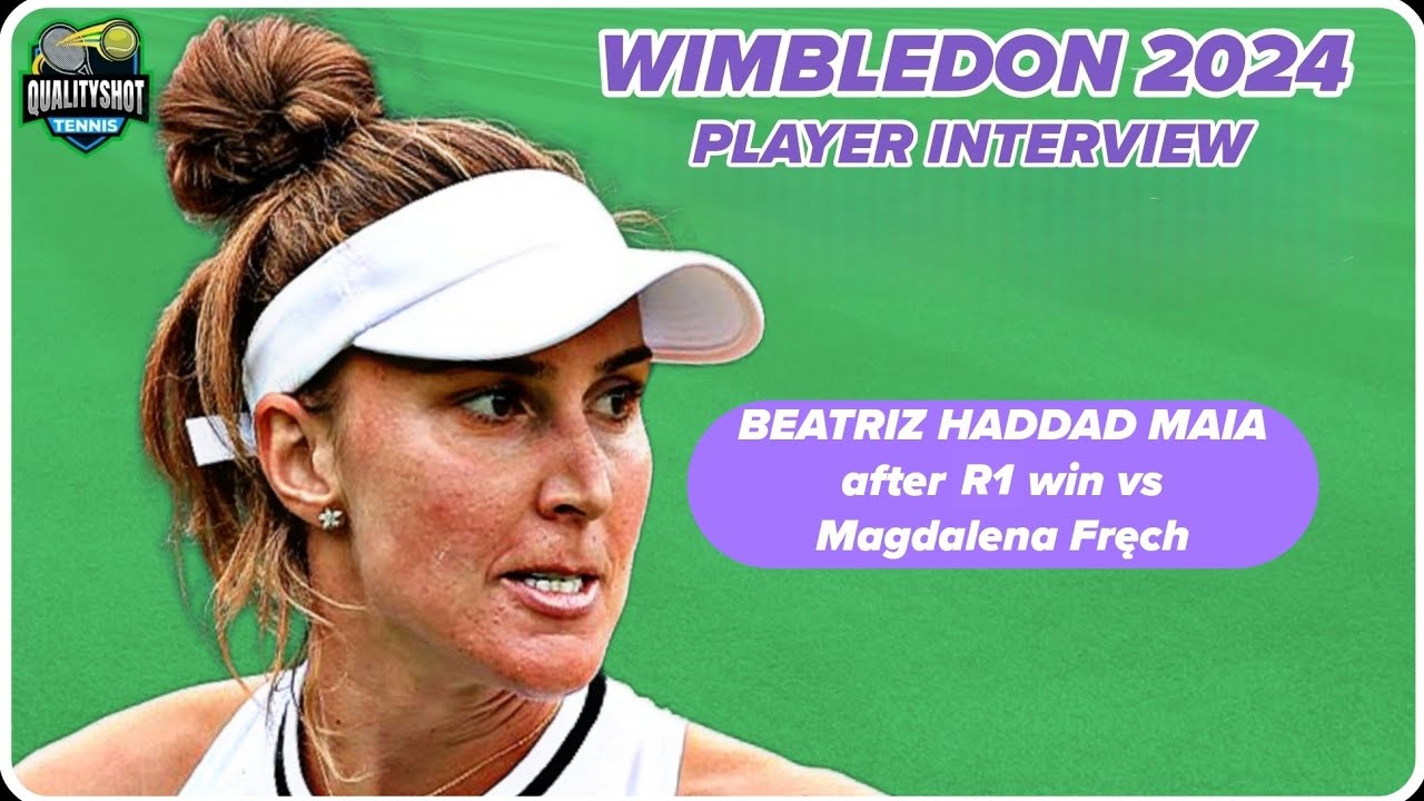 🎾EXCLUSIVE: Beatriz Haddad Maia On Round 1 Win Vs Magdalena Frech ...