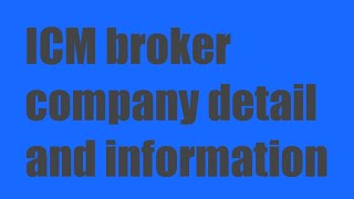 ICM broker company detail and information