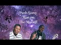 Push Gang KG & Jigg~ Man on the Moon!