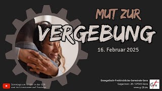 G26-Gottesdienst am 16.02.25 // Zusammenleben gestalten // Mut zur Vergebung