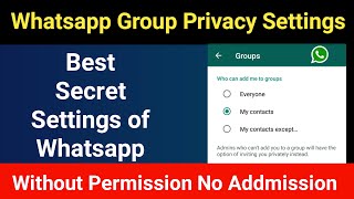 Whatsapp Group Privacy Settings In Hindi | Stop People From Adding You In Whatsapp Groups