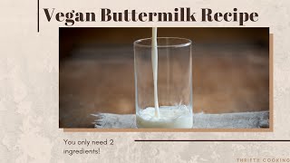 Simple Vegan Buttermilk Recipe | Only 2 Ingredients