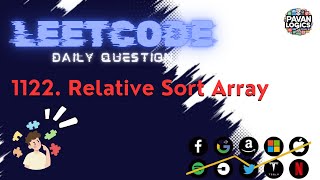 LeetCode Daily Question | 1122. Relative Sort Array | Solution | Code explained.