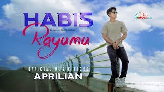 Aprilian - Habis Rayumu - Official Music VIdeo