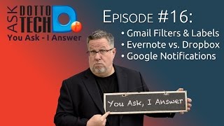Gmail Labels & Filters, Evernote, Dropbox & More - Ask Dotto Tech 16