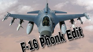 F-16 | Phonk Edit