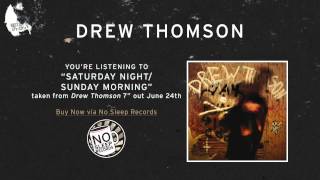 Saturday Night/Sunday Morning by Drew Thomson - S/T 7\