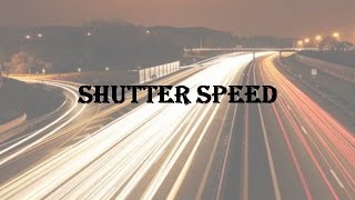 Shutter Speed:- Motion Blur Vs Camera shake, panning Vs Freezing a picture