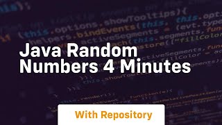 Java random numbers 4 minutes
