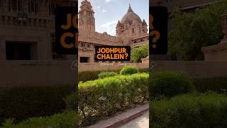 Jodhpur Diaries❤️ || 2 days Jodhpur Itinerary || Complete Trip Plan #shorts