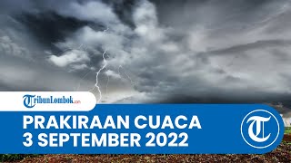 Prakiraan Cuaca BMKG Besok Sabtu 3 September 2022 Untuk Beberapa Wilayah Di Indonesia