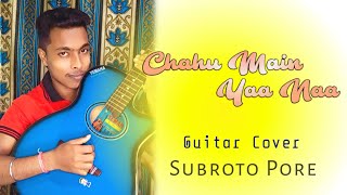 Chahun Main Ya Naa Guitar Cover | Aashiqui 2 | Hindi Song | Arijit Singh | Cover By Subroto Pore