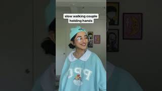 Slow walking couples be like