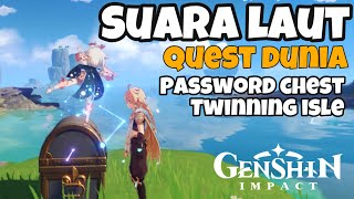 Twinning Isle Password Chest : Suara Laut Quest | Genshin Impact