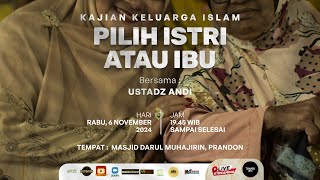 Kajian Keluarga Islam #19 - Pilih Istri atau Ibu