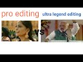 pro editing vs ultra legend editing