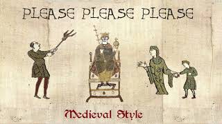 Please Please Please Medieval Cover Bardcore
