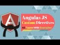 Angular JS Custom Directive Types with Examples