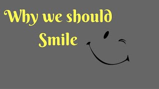 Why We Should Smile More - The Power of Smiling!