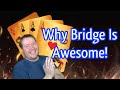 Why Bridge Is Awesome