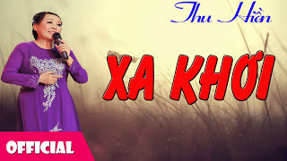 Xa Khơi - Thu Hiền [Official Audio]