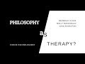 Philosophy as Therapy?