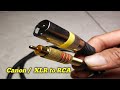 Cara membuat kabel Canon to rca | Rca to xlr canon