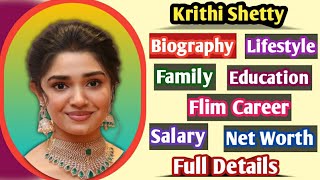 Krithi Shetty | Biography, Family, Education, Salary, Net worth