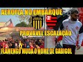 PEÑAROL X FLAMENGO - TORCIDA FAZ AEROFLA NO EMBARQUE PROVÁVEL ESCALAÇÃO - FLA MUDA O NOME DE GABIGOL