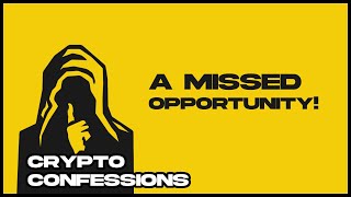 ⌛️ A Missed Opportunity 📉 #Crypto Confessions #4