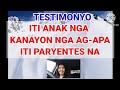 Testimonyo Iti Anak Nga Kanayon Nga Ag-apa Ti Paryentes Na (Testimony No. 30-Christian Testimony)