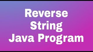 Reverse String java Program | Input String From User