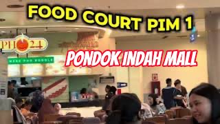 Jalan jalan santai: Kulineran seru di foodcourt PIM 1.