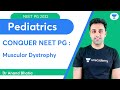 Conquer NEET PG 2022: Muscular Dystrophy | Pediatric | Let's Crack NEET PG | Dr.Anand