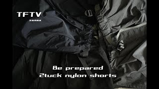 TFTV - Be prepared 2tuck nylon shorts -