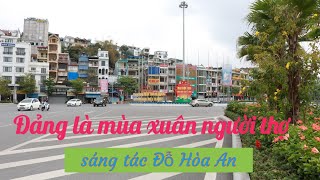 Đảng là mùa xuân người thợ sáng tác Đỗ Hòa An karaoke tốp ca