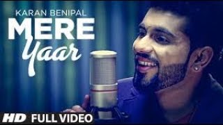 Mere Yaar || Karan Beniwal || True Friendship Punjabi SONG